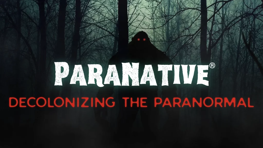 ParaNative® Decolonizing the ParaNormal